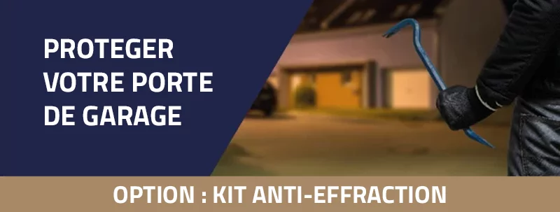 Contre les cambriolages : notre Kit Anti Effraction pour votre porte de garage