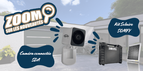 Nouveautés 🌟 : Caméra connectée SDA et Kit solaire Somfy pour un garage sécurisé et autonome